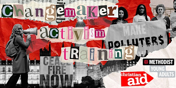 Change maker activism training - CA X Methodist YAs