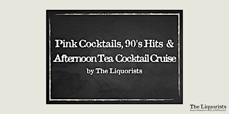 'Pink Cocktails & 90's Hits' Cocktail Cruise - The Liquorists  primärbild