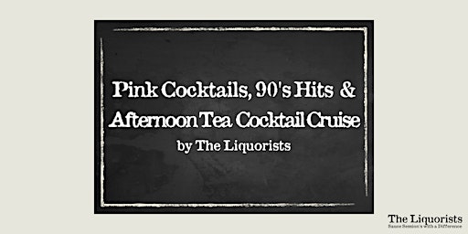 Primaire afbeelding van 20 Left: 'Pink Cocktails & 90's Hits' Cocktail Cruise - The Liquorists