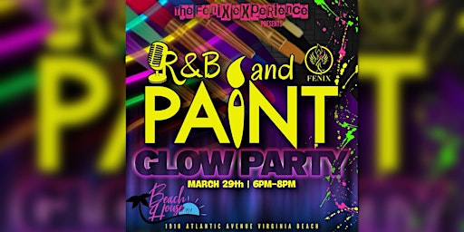 Hauptbild für The Fenix Experience presents Glow n Paint Party!