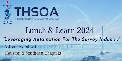 Image principale de THSOA SE Chapter and Houston Chapter Technical Lunch and Learn