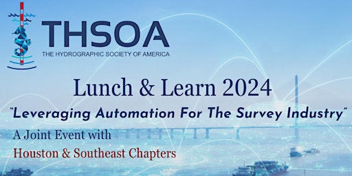 Image principale de THSOA SE Chapter and Houston Chapter Technical Lunch and Learn