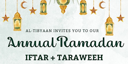 Al-Tibyaan Academy Annual Family Iftar & Taraweh primary image