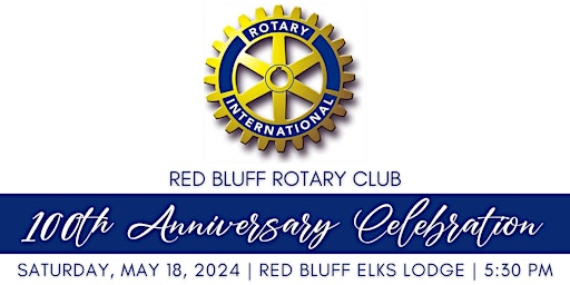 Primaire afbeelding van Red Bluff Rotary 100th Anniversary Celebration