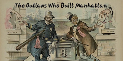Imagem principal do evento The Outlaws Who Built Manhattan Walking Tour