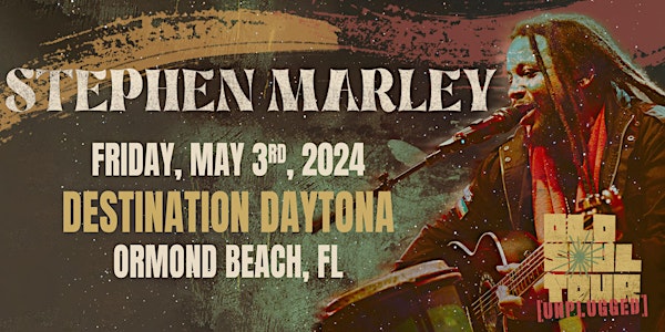 STEPHEN MARLEY "Old Soul Unplugged"  Tour  - ORMOND BEACH