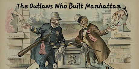 The Outlaws Who Built Manhattan Walking Tour