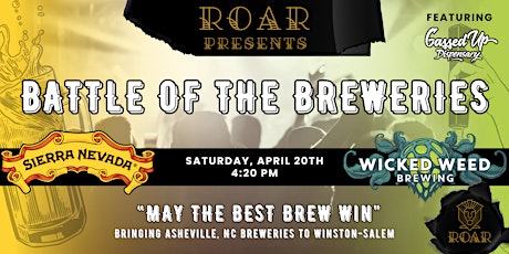 ROAR 4/20 Party Featuring Sierra Nevada & Wicked Weed Brewing