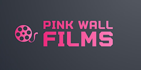 Pink Wall Films Fundraiser