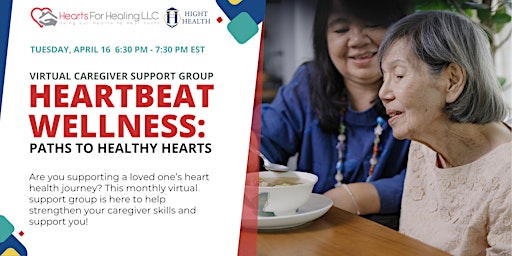 Primaire afbeelding van Virtual Caregiver Support Group Heartbeat Wellness: Paths to Healthy Hearts