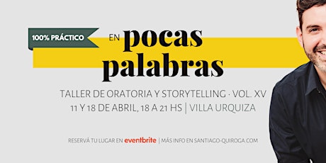 En Pocas Palabras | Taller de Oratoria y Storytelling • Vol. XV