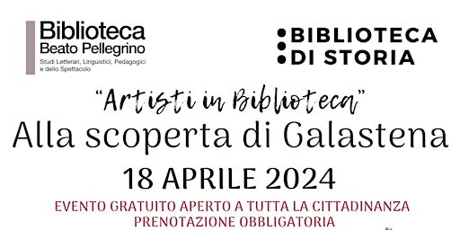 Primaire afbeelding van "Artisti in biblioteca" Alla scoperta di Galastena