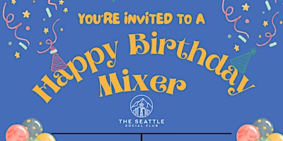 Hauptbild für A Happy Birthday Mixer ( Ages 21+)