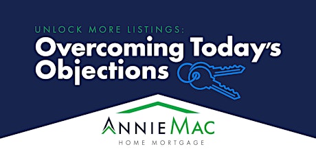Unlock More Listings: Overcoming Today's Objections