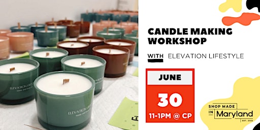 Immagine principale di Candle Making Workshop w/Elevation Lifestyle 