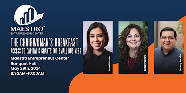 The Chairwoman's Breakfast: Access to Capital & Grants for Small Businesses