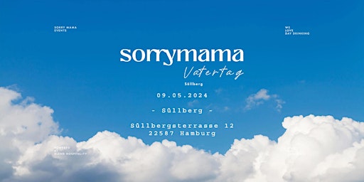 Imagem principal do evento sorrymama - VATERTAG X SÜLLBERG