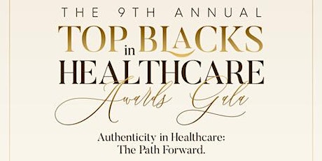 9th Annual Top Blacks in Healthcare Awards Gala