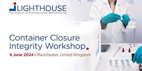 Workshop | Container Closure Integrity Testing - Manchester, United Kingdom