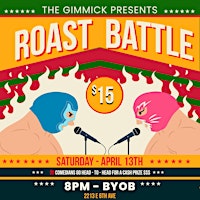 Primaire afbeelding van ROAST BATTLE COMEDY @ THE GIMMICK