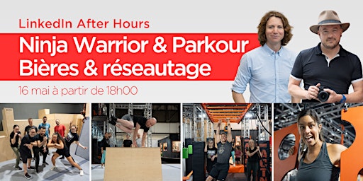Immagine principale di LinkedIn After Hours - Ninja Warrior & Parkour + Bières & Réseautage 