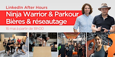 Primaire afbeelding van LinkedIn After Hours - Ninja Warrior & Parkour + Bières & Réseautage