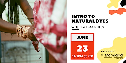 Hauptbild für Intro to Natural Dyes Workshop w/Fatima Knits