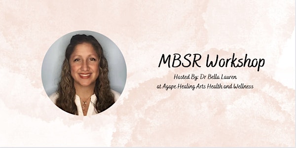 MBSR (Mindful-Based Stress Reduction) Workshop May 2024
