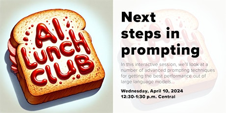 Next steps in prompting - Innovation Profs Generative AI Lunch Club Event