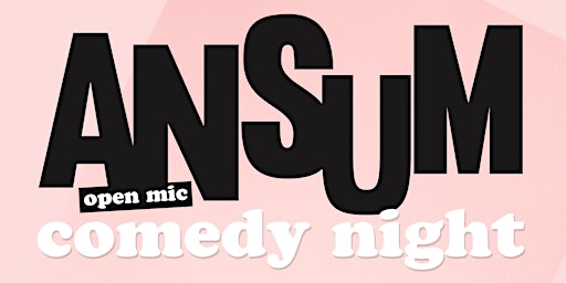 Imagem principal do evento Ansum Comedy Night