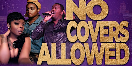 NO COVER ALLOWED R&B SHOWCASE