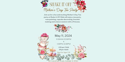 Imagem principal do evento Mother’s Day Tea Party at Shake it Off - 11:30AM