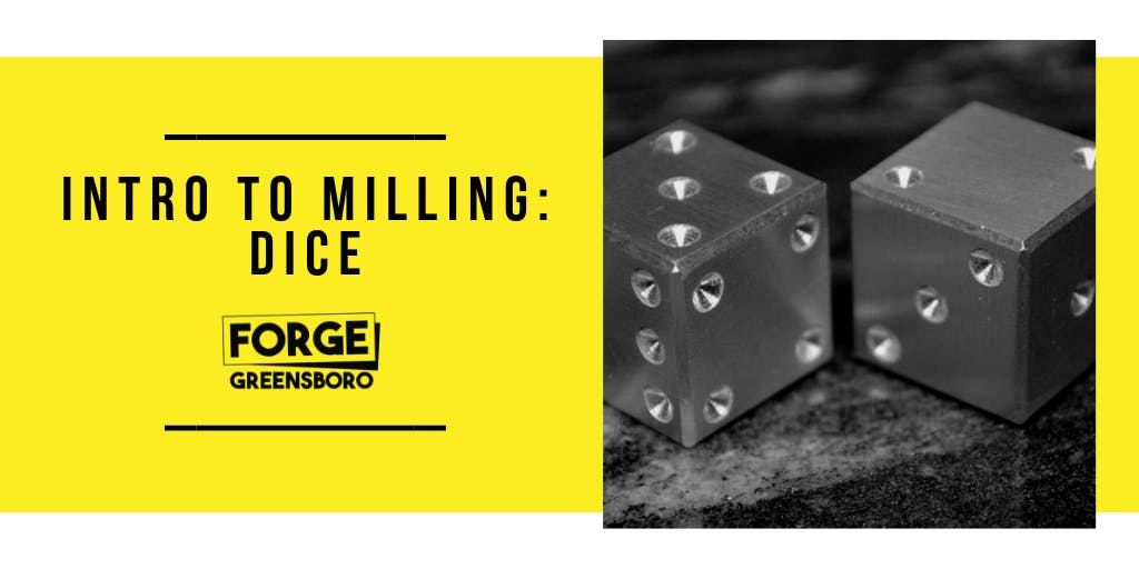 Intro to Milling: Dice
