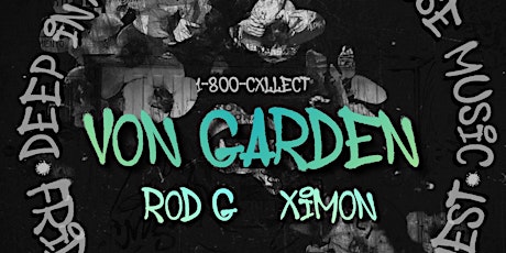 1-800-CXLLECT Presents: Von Garden