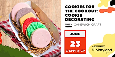 COOKIES FOR THE COOKOUT: Cookie Decorating w/Cakewich Craft