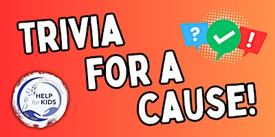 Primaire afbeelding van 04/24/24 - BanC House - Trivia for a Cause with Help for Kids