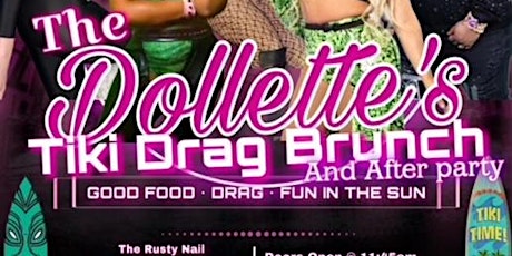 The Dollette's Drag Brunch & Outdoor  Tiki After Party!