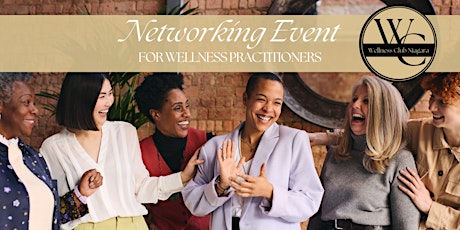 Networking Event: For Wellness Practitioners in Niagara