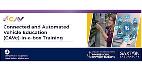 Connected and Automated Vehicle Education (CAVe)-in-a-box Training