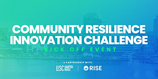 Imagen principal de Community Resilience Innovation Challenge Kickoff Event