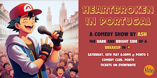 Imagem principal do evento Heartbroken in Portugal - *PORTO SHOW* A comedy show about dating disasters