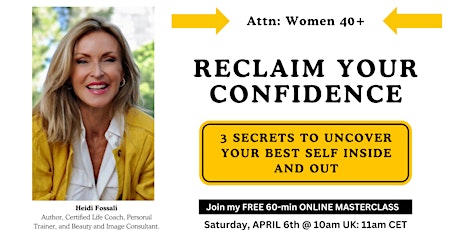 RECLAIM YOUR CONFIDENCE -3 Secrets to Uncover Your Best Self Inside and Out