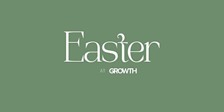 Easter at Growth Church