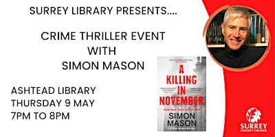 Image principale de Crime Thriller Event with Simon Mason at Ashtead Library
