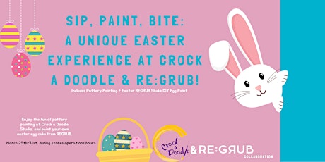 Sip, Paint, Bite:  A Unique Easter Experience at Crock A Doodle & RE:GRUB!