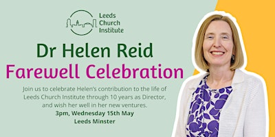 Immagine principale di Farewell Celebration for Dr Helen Reid, Director of Leeds Church Institute 