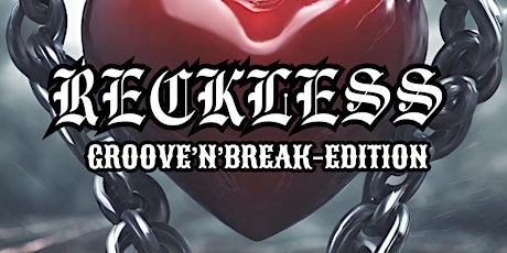 RECKLESS - Groove'n'Break-Edition