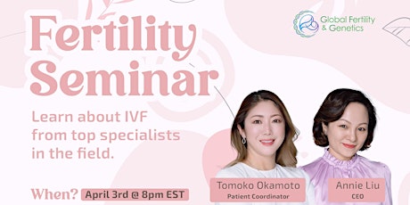 GFG Fertility Seminar - Learn about IVF from top specialists in the field