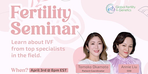 Primaire afbeelding van GFG Fertility Seminar - Learn about IVF from top specialists in the field