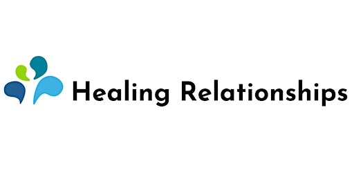 Healing Relationships 2.0 primary image